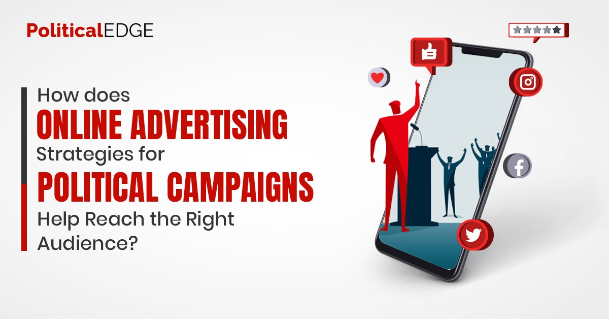 Online Advertising Strategies for Political Campaigns