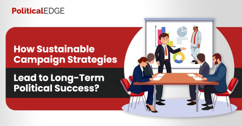 sustainable political campaign strategies